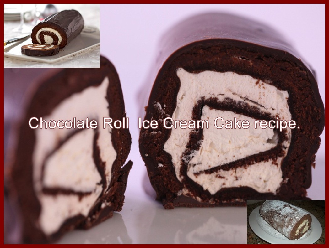 Chocolate Ice Cream Cake Roll Recipe