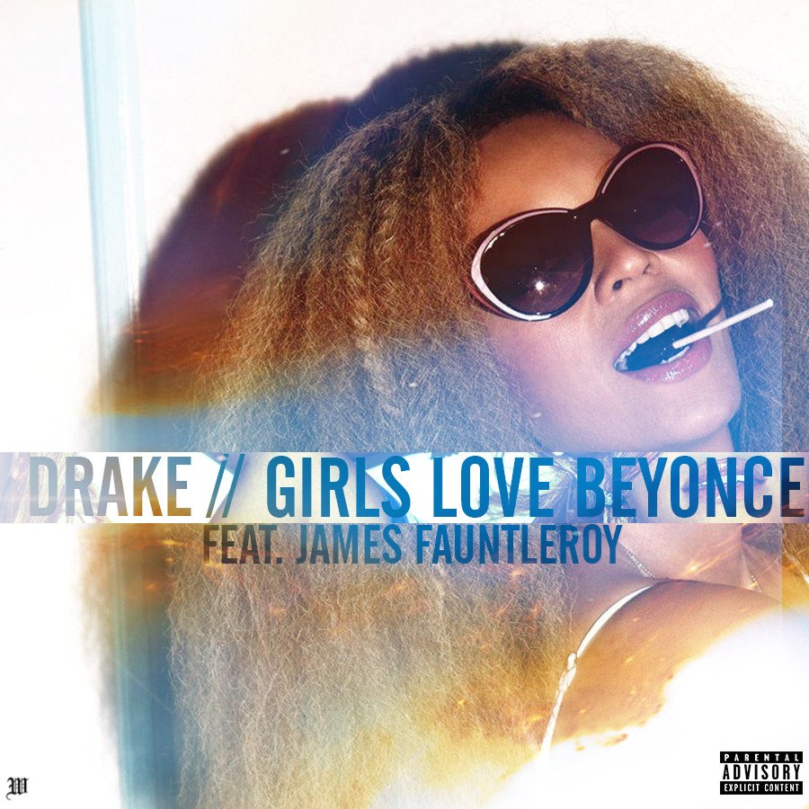 Drake Girls Love Beyonce Tumblr