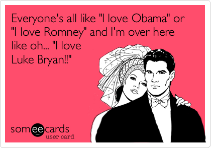 Luke Bryan Quotes